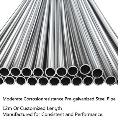 Moderate Corrosionresistance Pre-galvanized Steel Pipe 12m Or Customized Length Manufactured for Consistent and Performance